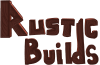 Rustic Builds.png