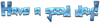 Cool Text - Have a good day 254747580146899.png