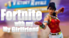 Fortnite With my girlfriend.png
