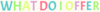 whatdoioffer.PNG