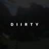 Diirty