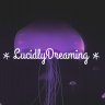 LucidlyDreaming