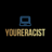 YoureRacist