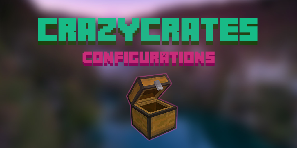 Crazy Crates Configuration BuiltByBit