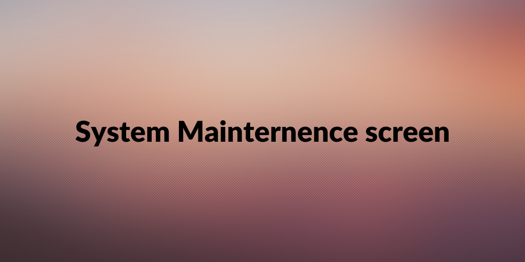 System Mainternence Scren.png